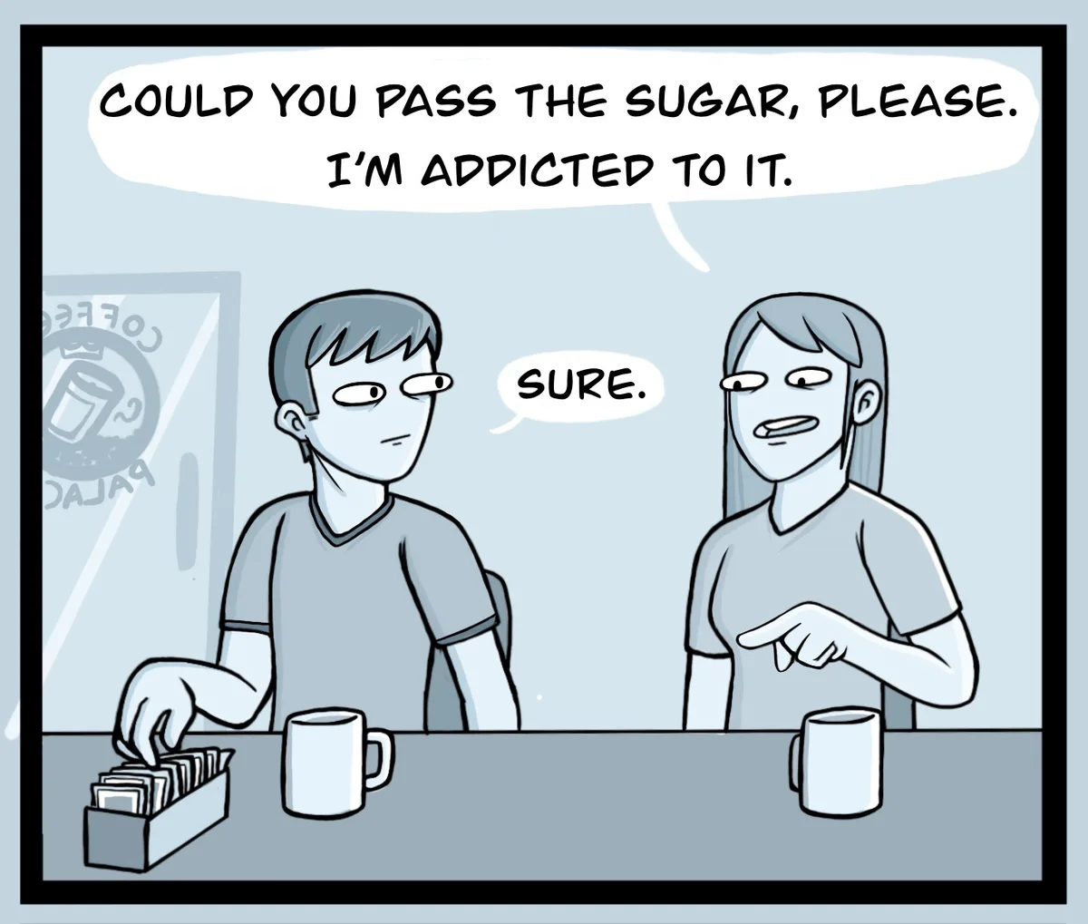 Two people sit at a coffee shop counter with mugs and a sugar packet dispenser. The person on the left, reaching for sugar…