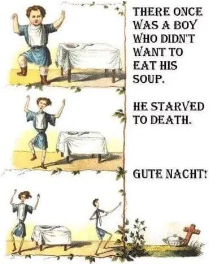 A three-panel vintage-style illustration shows a boy dramatically rejecting soup, starving to death, and then being buried…