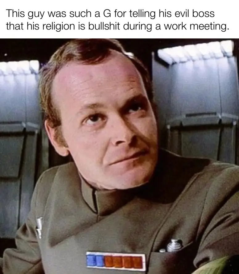 A man in a brown uniform with a rank insignia looks smugly upward and to his right. The overlaid text reads: 'This guy was…