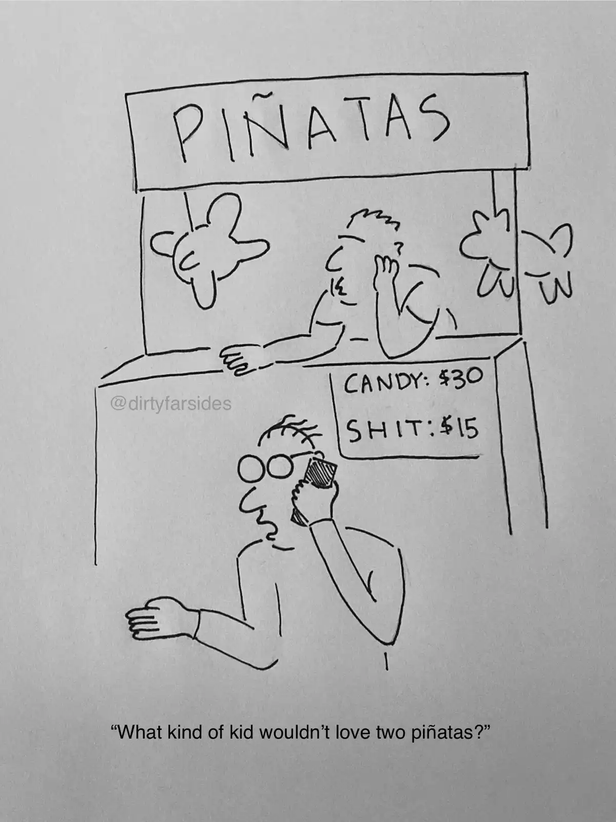 A black-and-white sketch shows a piñata stand with a sign reading 'PIÑATAS'. Behind the counter, a vendor is crying while…