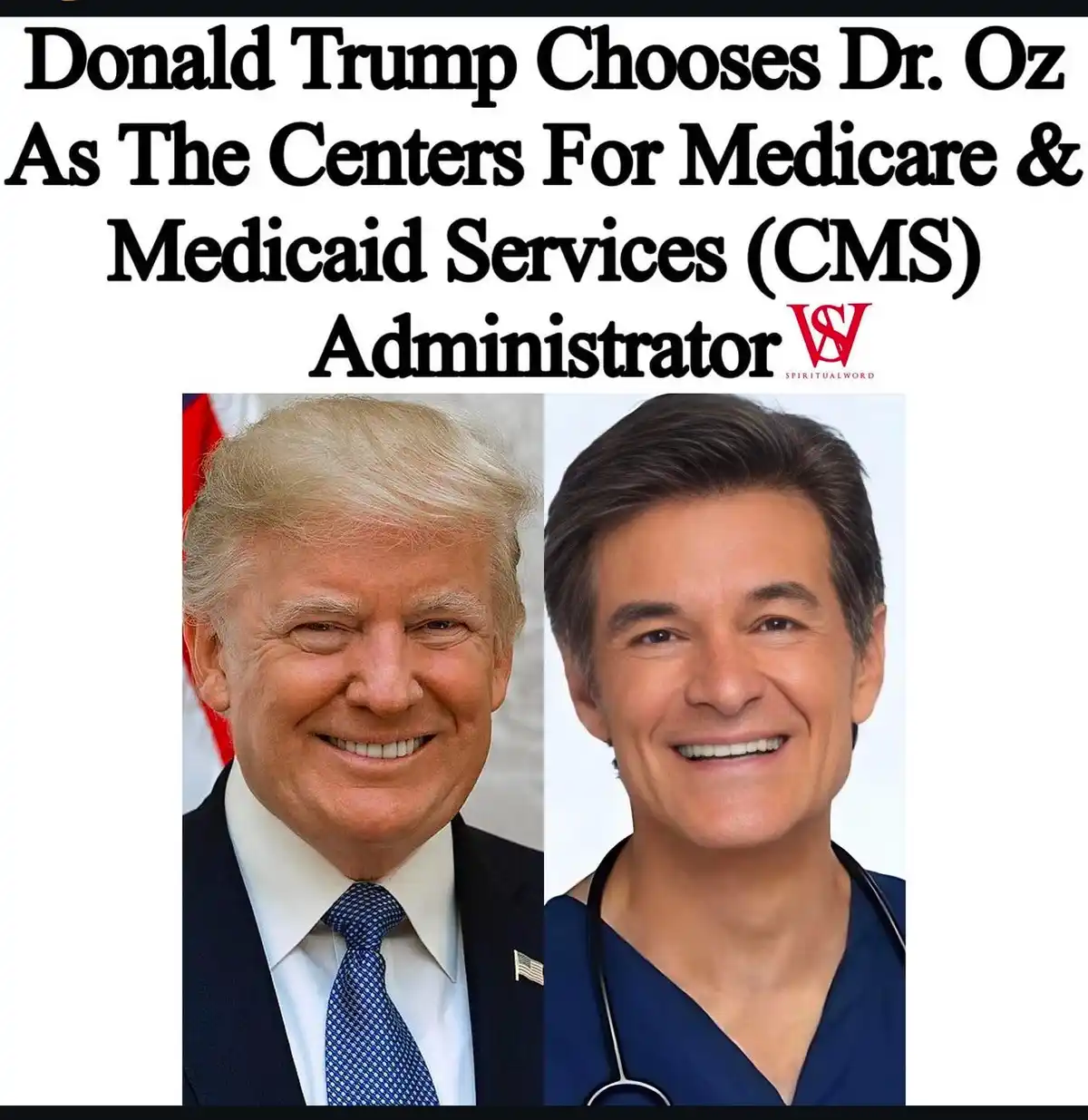 The image displays two side-by-side headshots: Donald Trump in a suit with an American flag pin and Dr. Oz in blue scrubs…