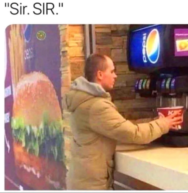 A man in a tan jacket stands at a Pepsi soda fountain machine, holding a red cup, while the overlaid text reads 'Sir. SIR.'…