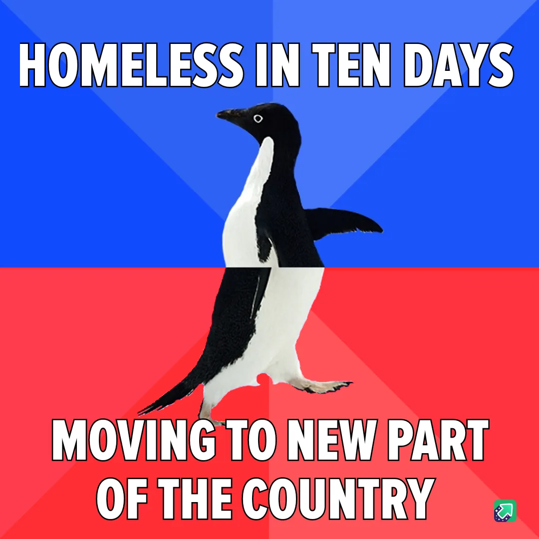 A black-and-white penguin stands centered against a split blue and red background. The top text reads 'HOMELESS IN TEN DAYS'…