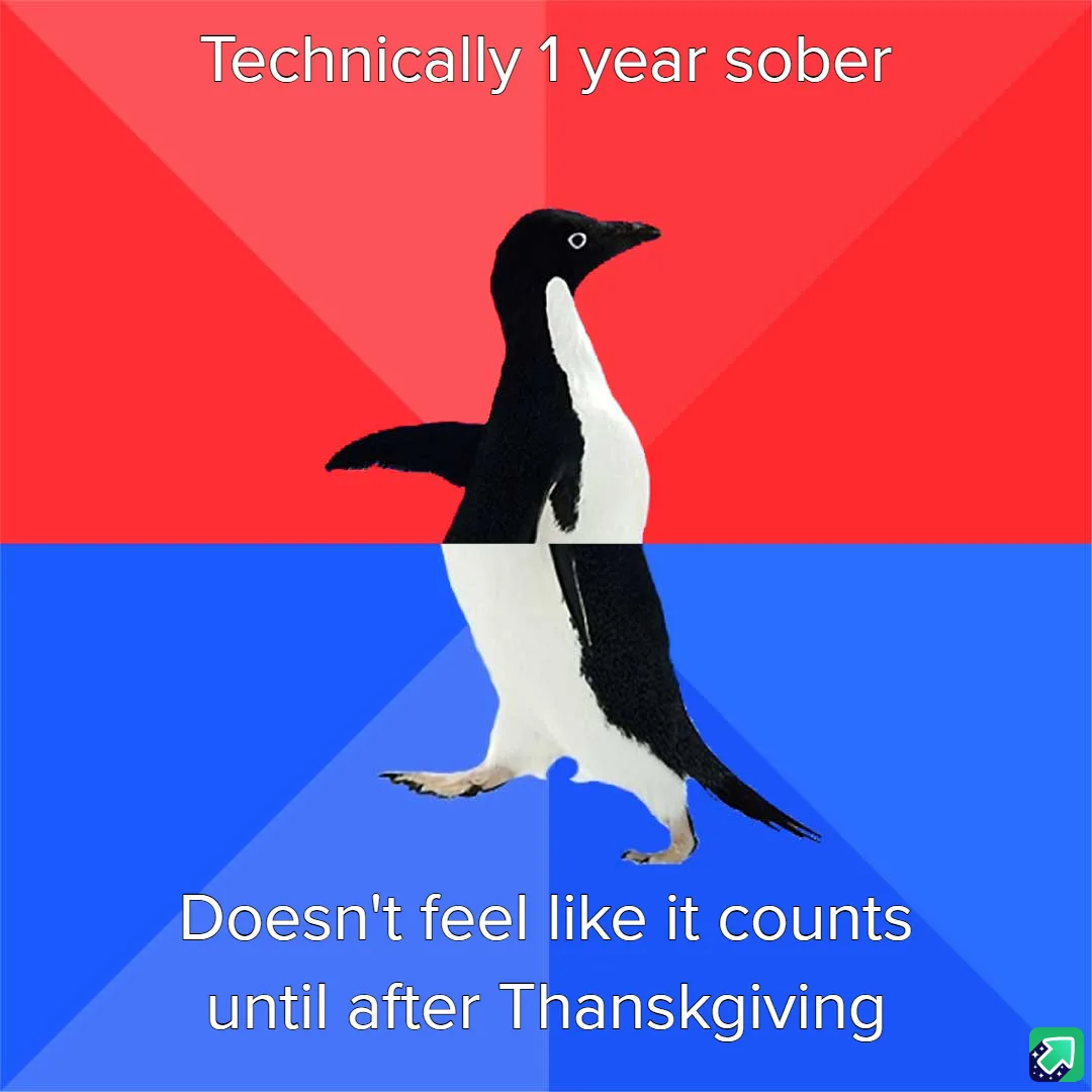 A penguin walks across a red and blue background, with text above reading 'Technically 1 year sober' and below reading…