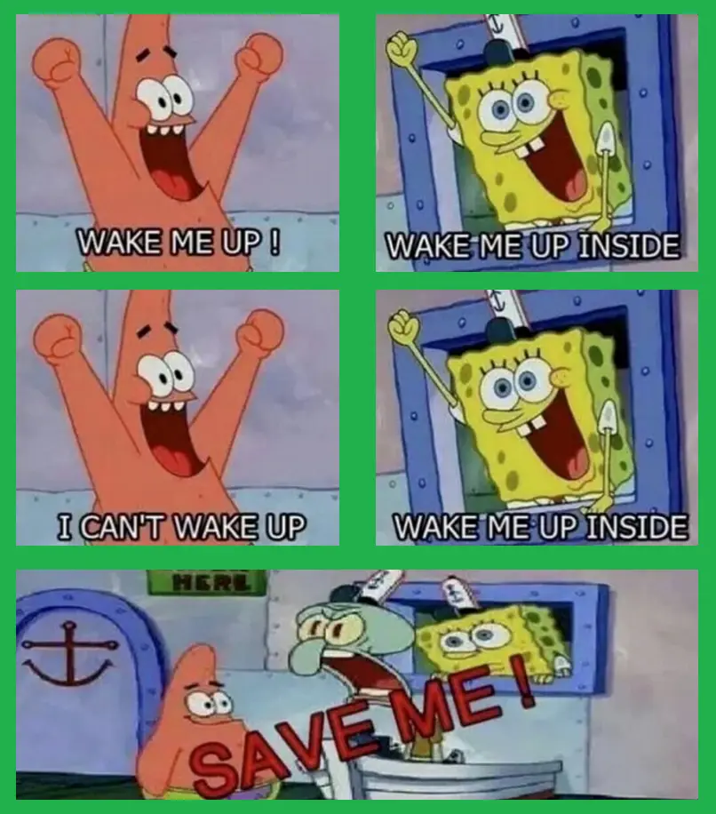 A four-panel SpongeBob SquarePants meme showing Patrick Star and SpongeBob in a ship's cabin. Patrick initially shouts 'WAKE…