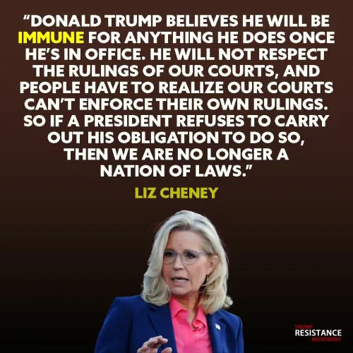 A photo of Liz Cheney speaking, overlaid with a long quote attributed to her about Donald Trump's alleged belief in immunity…