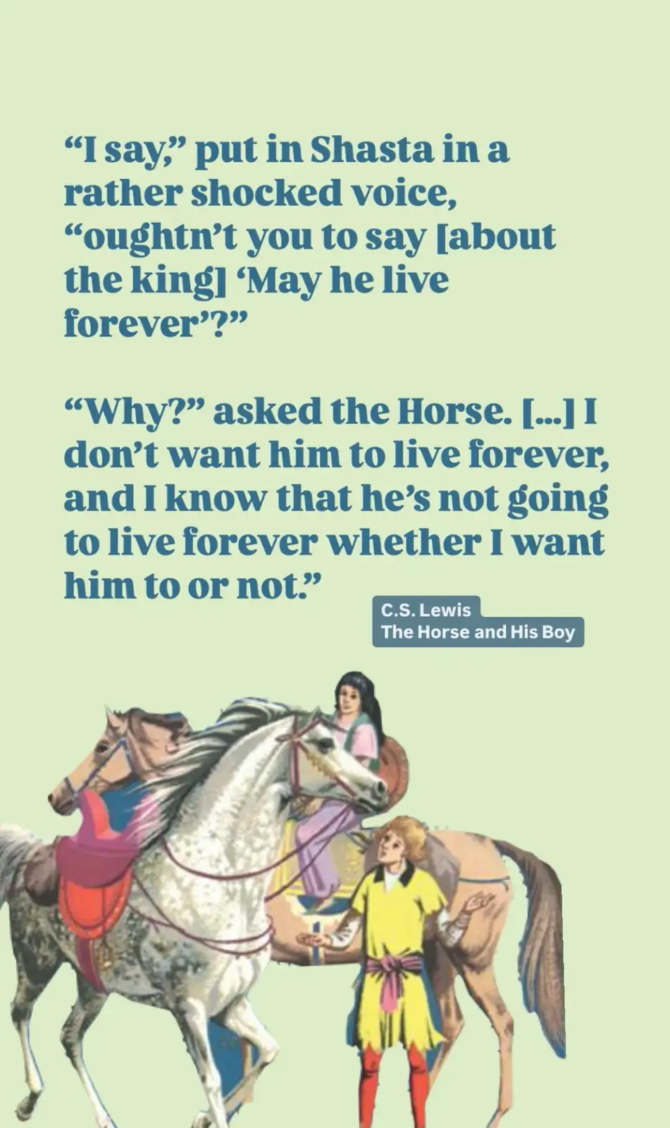 The image displays a light green background with two blocks of blue text quoting a passage from C.S. Lewis's 'The Horse and…