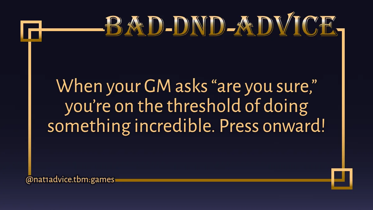 A dark blue background with a gold ornate border frames the text. The title 'BAD-DND-ADVICE' is in a large, stylized gold…