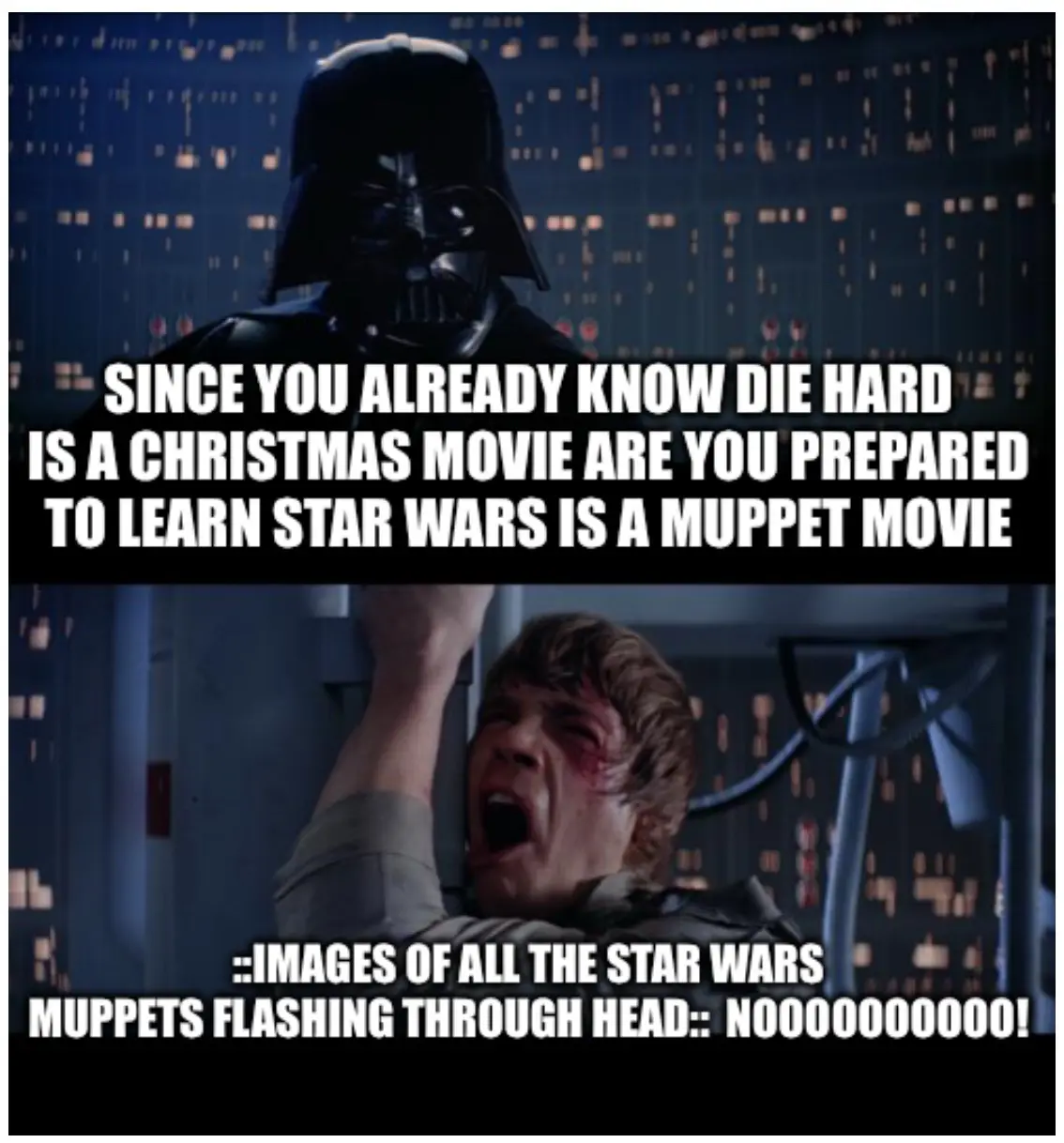 The image is a two-panel meme featuring Darth Vader in the top panel and a distressed Luke Skywalker in the bottom panel…