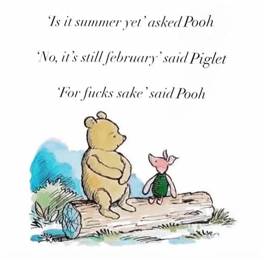 A classic Winnie the Pooh illustration shows Pooh Bear and Piglet sitting on a log. Pooh asks if it's summer, Piglet replies…
