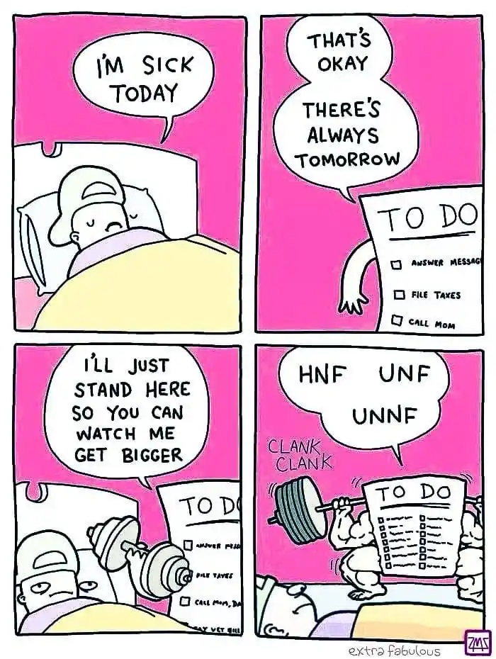 A four-panel comic strip shows a person in bed claiming to be sick. A hand holding a 'TO DO' list reassures them that…