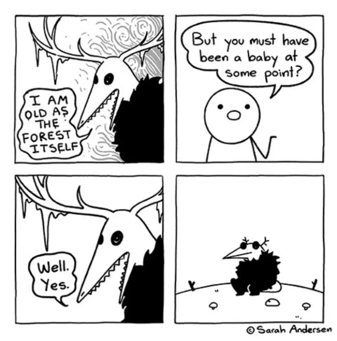 A four-panel comic strip by Sarah Andersen shows a monstrous, deer-headed creature claiming to be as old as the forest. A…