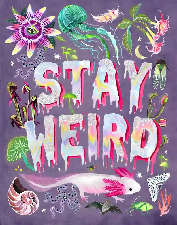 A vibrant, surreal illustration features the words 'STAY WEIRD' in large, glittery, dripping letters against a purple…