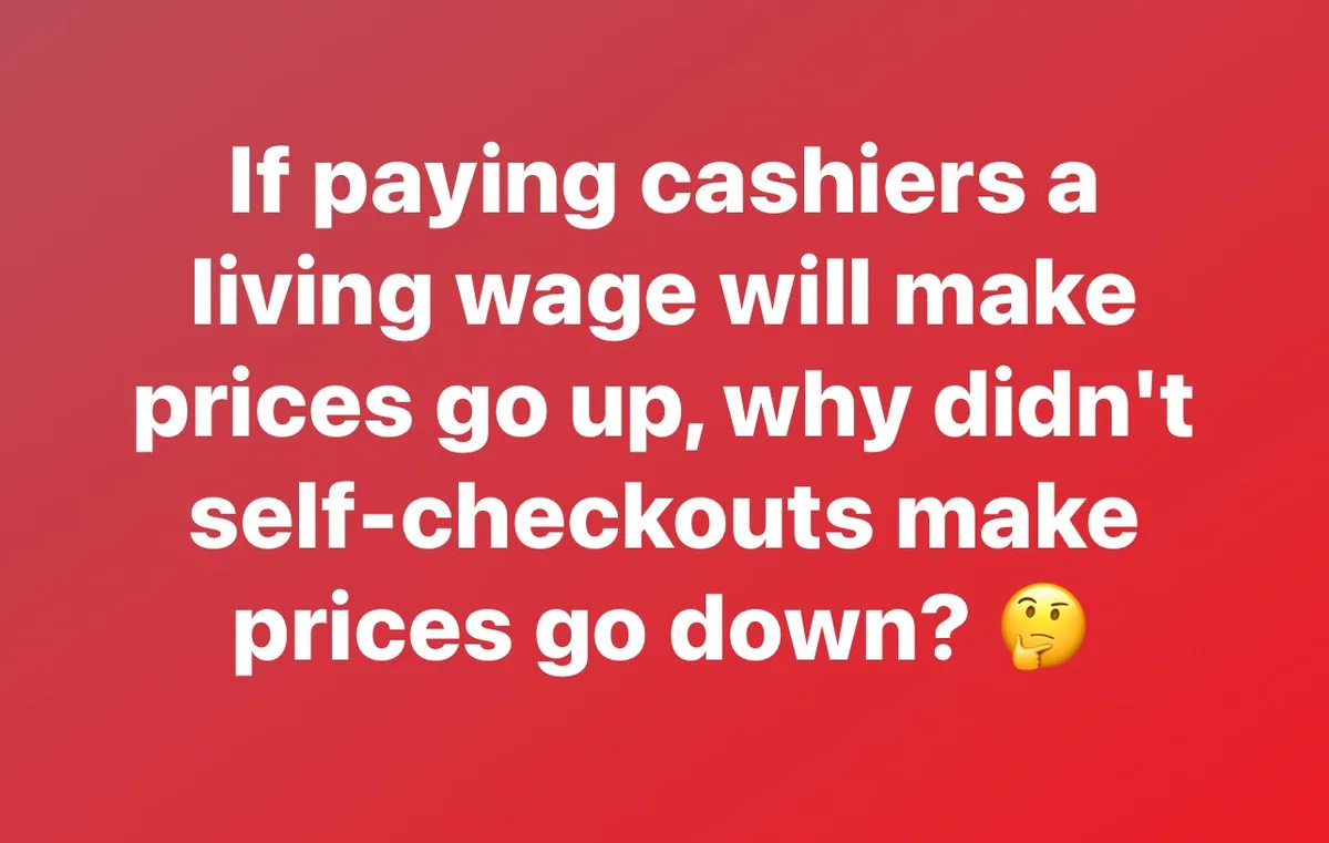 A solid red background features large white text posing a rhetorical question about wage increases and self-checkouts. The…