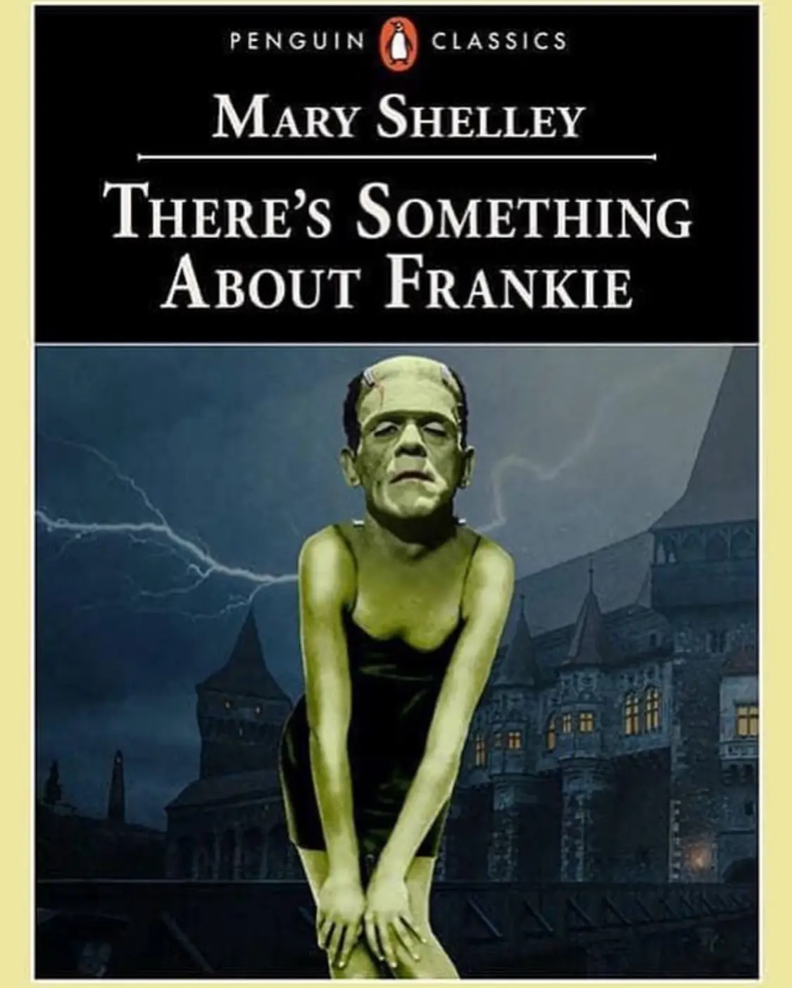 The image is a parody book cover styled like a Penguin Classics edition, featuring the author 'Mary Shelley' and the title…