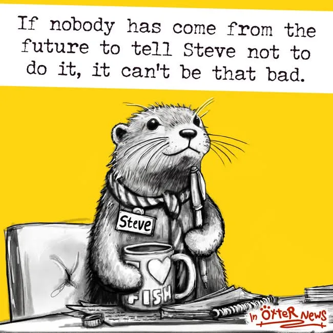 A cartoon otter named Steve sits at a desk holding a pen and a mug that says 'FISH', surrounded by papers and a laptop. The…