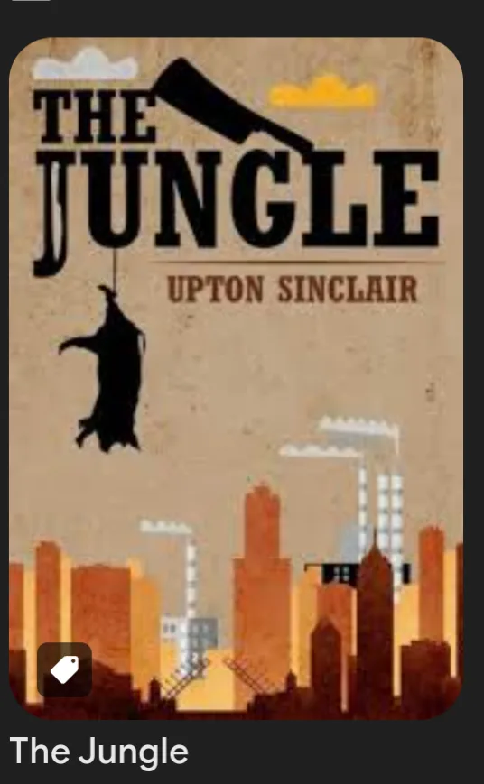 The image displays the cover of Upton Sinclair's novel 'The Jungle,' featuring a stylized cityscape with smokestacks and a…