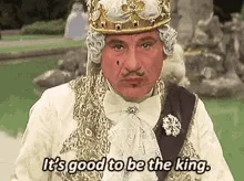 A sequence of six frames shows a man in a crown and royal attire repeatedly saying 'It's good to be the king.' The frames…