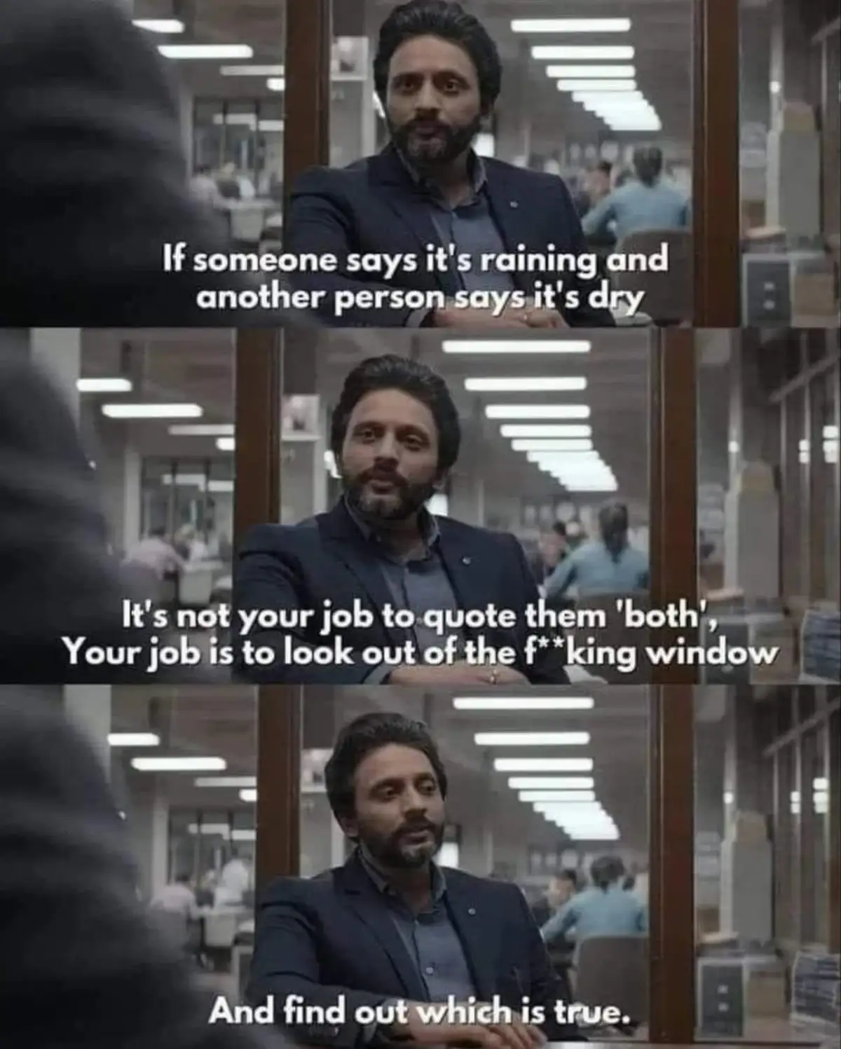 A three-panel meme featuring a man in a suit sitting in an office, speaking to an unseen person. The text overlays explain…