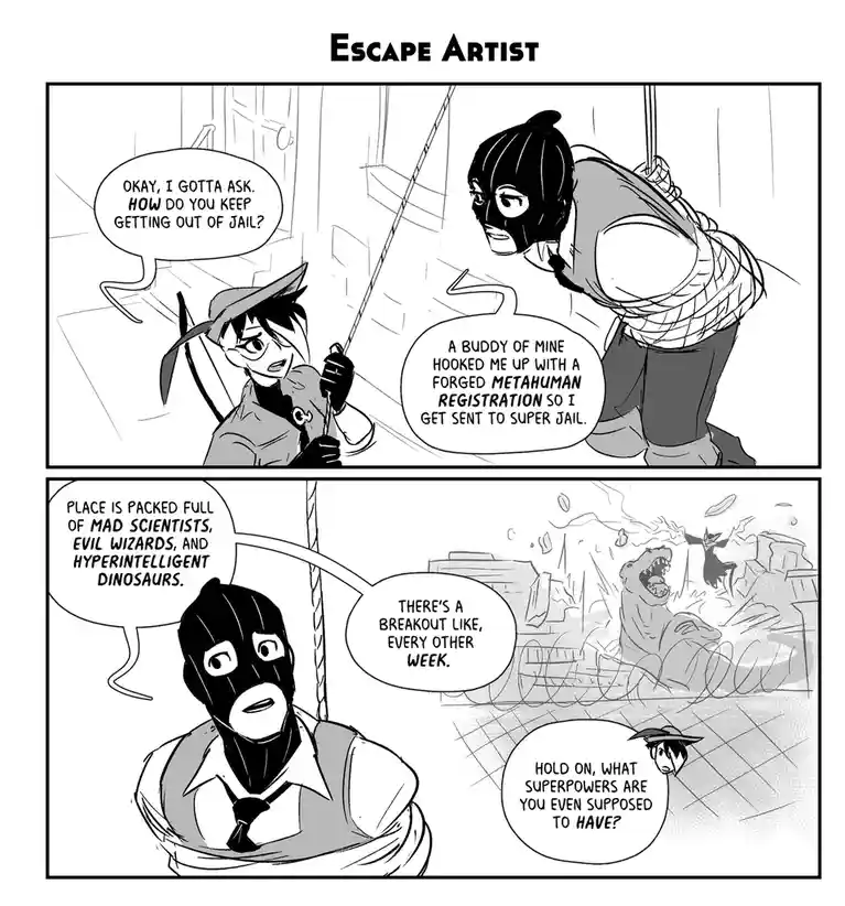A two-panel black-and-white comic titled 'Escape Artist' shows a masked prisoner explaining how he keeps escaping jail by…