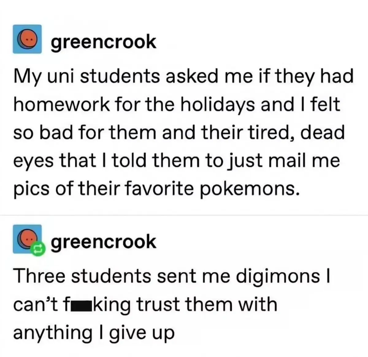 The image shows two social media posts from a user named 'greencrook'. The first post says the user, feeling sorry for tired…