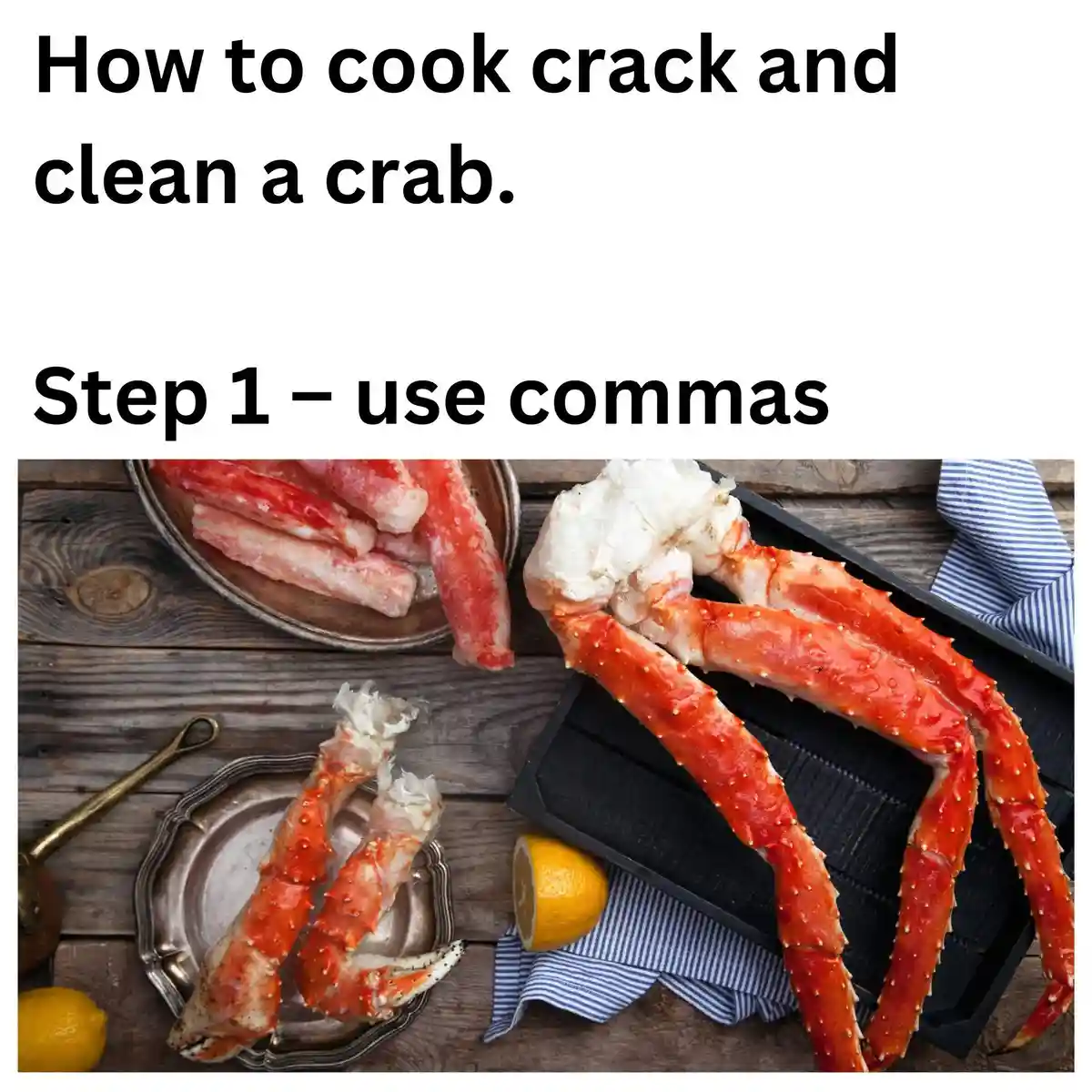 The image displays cooked crab legs on silver platters and a black tray, set on a wooden table with lemons and a striped…