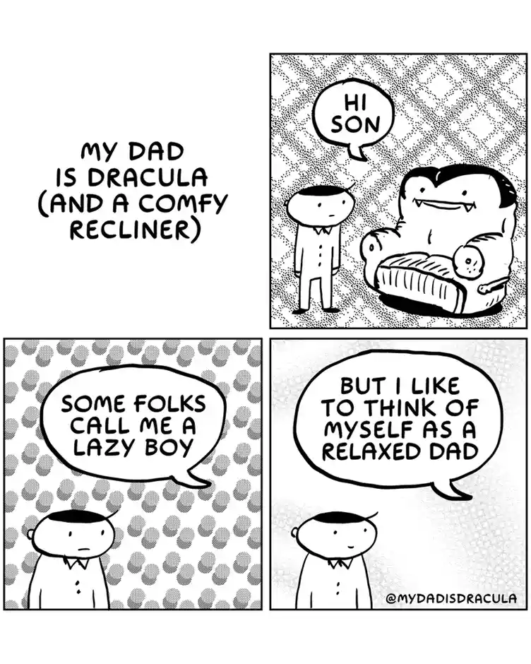 A four-panel comic strip where a son describes his dad, who is depicted as a vampire lounging in a recliner. The dad says…