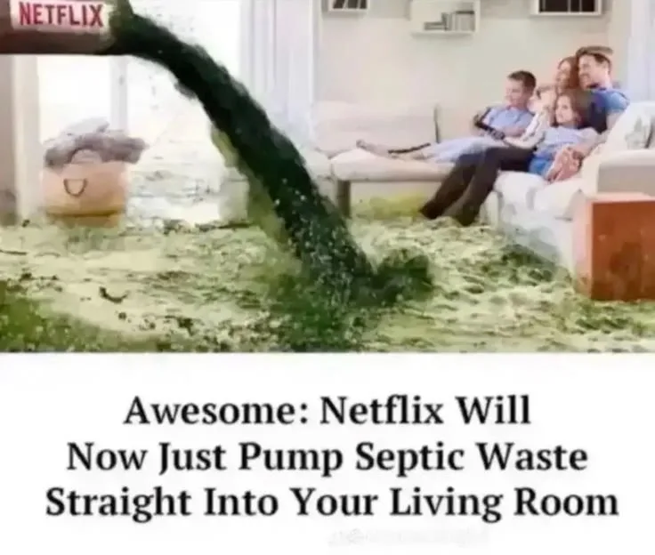 A family sits on a couch in a living room as a large stream of green, murky liquid, labeled 'NETFLIX' at its source, floods…