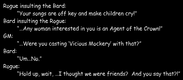 A black background with white text depicting a humorous D&D roleplay exchange where a Rogue insults a Bard, who retaliates…