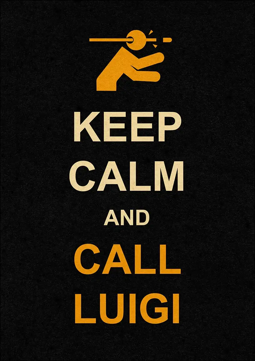 A black background features a stylized orange icon of a person firing a gun, followed by the text 'KEEP CALM AND CALL LUIGI'…
