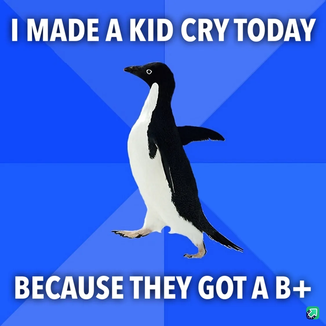 A black-and-white penguin stands against a blue geometric background. White bold text at the top reads 'I MADE A KID CRY…