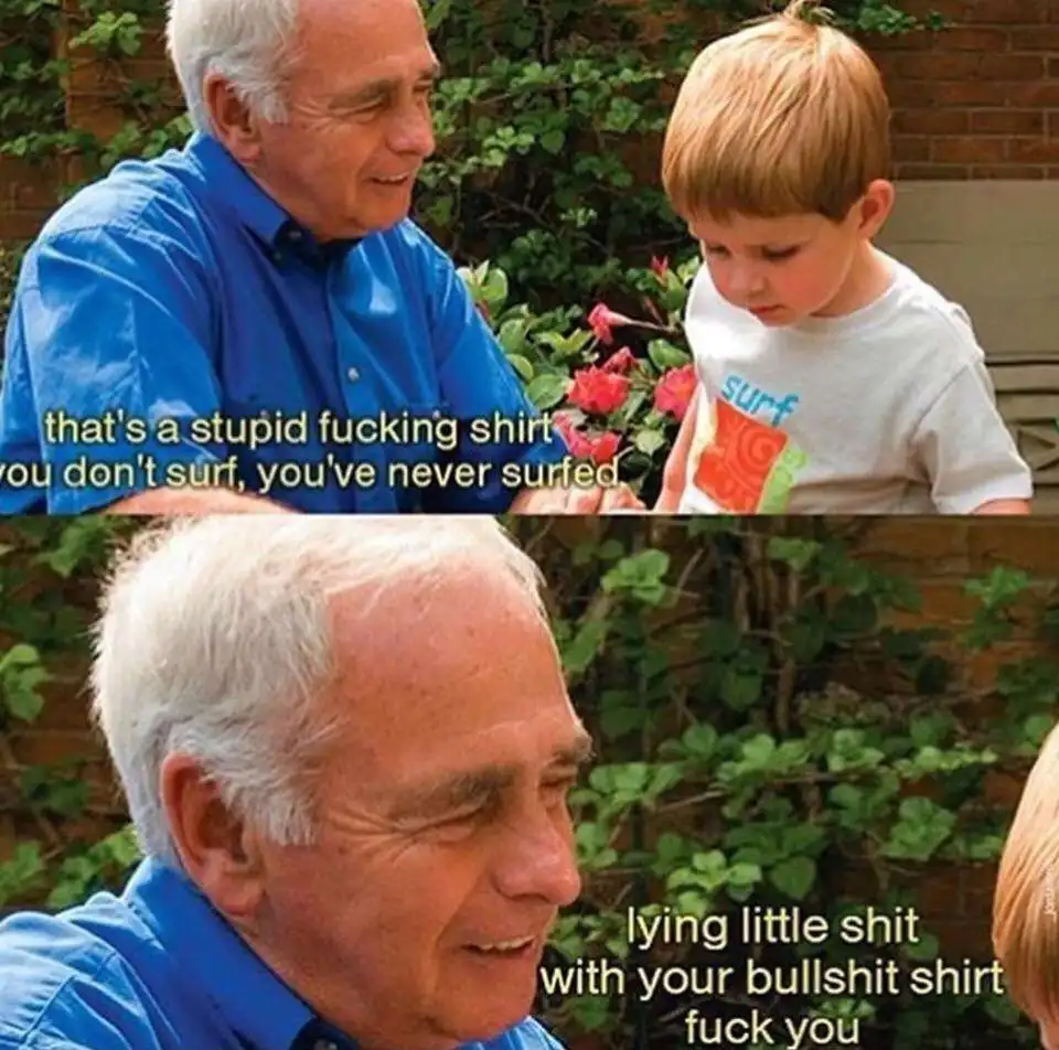The image is a two-panel meme featuring an older man in a blue shirt and a young boy in a white t-shirt with a 'surf'…