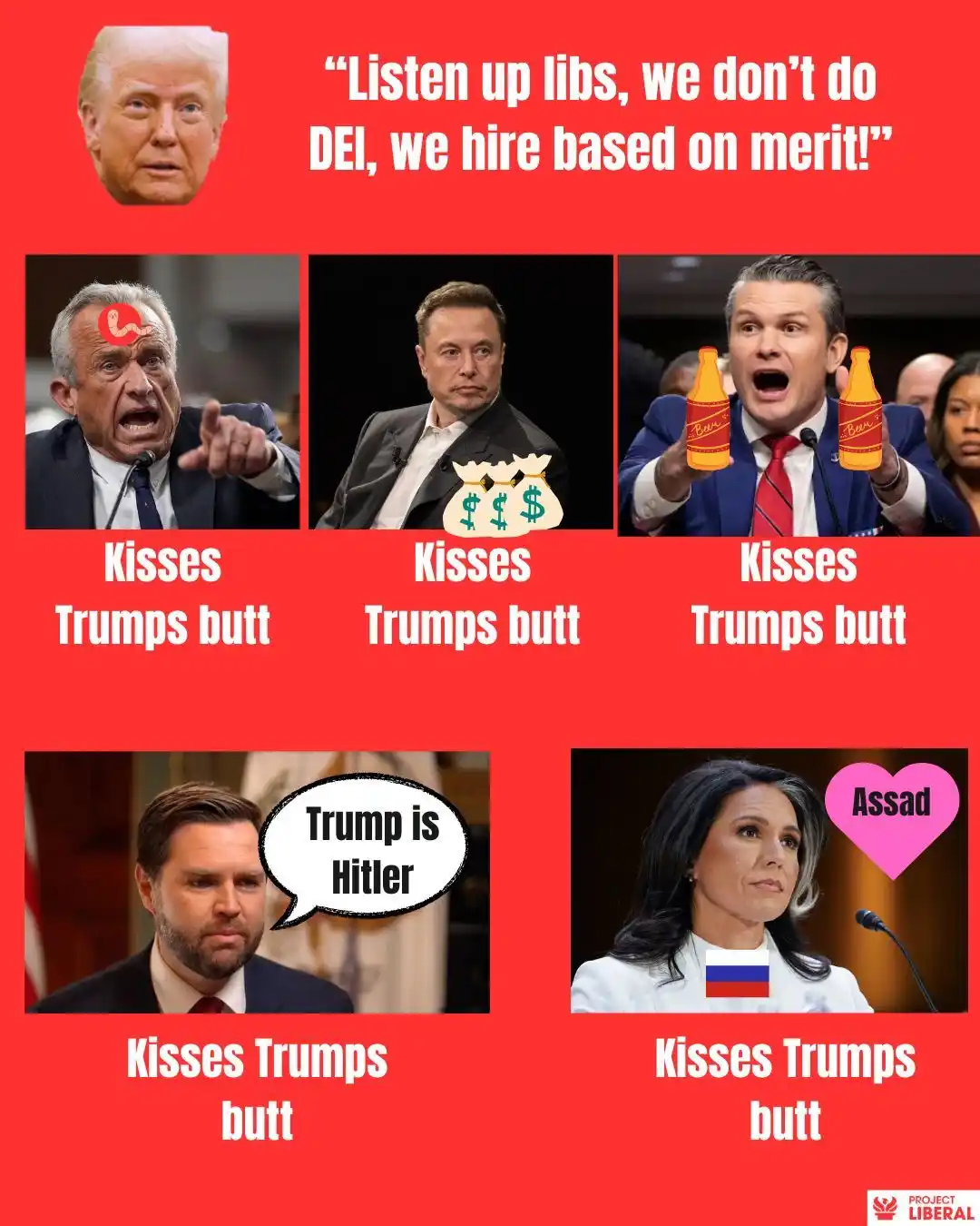 A red-background meme features a top image of Donald Trump with the text 'Listen up libs, we don't do DEI, we hire based on…