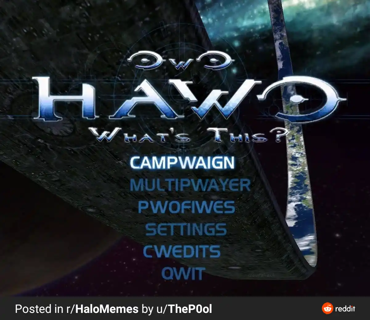The image displays a parody of the Halo video game main menu, with the title 'HAWO' and the question 'WHAT'S THIS?'…