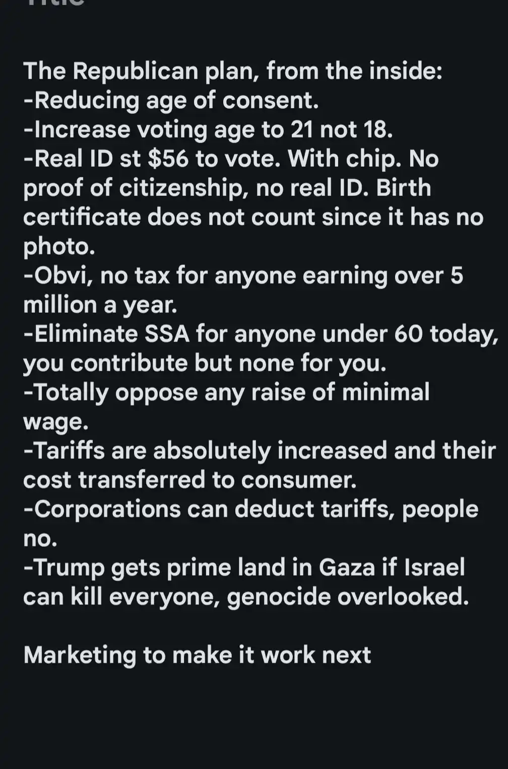 A black background with white text listing satirical 'Republican plan' points like raising voting age to 21, charging $56…