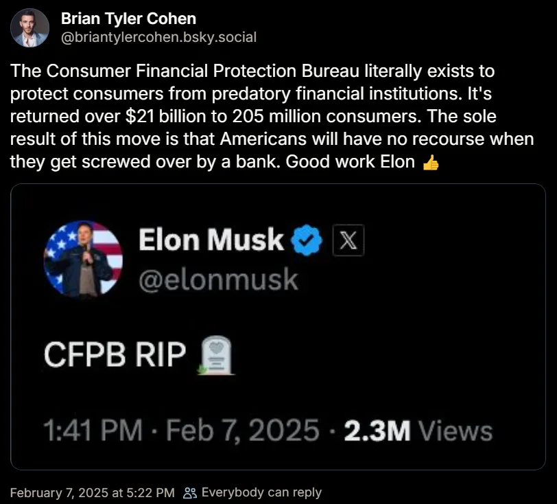 A screenshot of a social media post by Brian Tyler Cohen praising Elon Musk for allegedly causing the Consumer Financial…