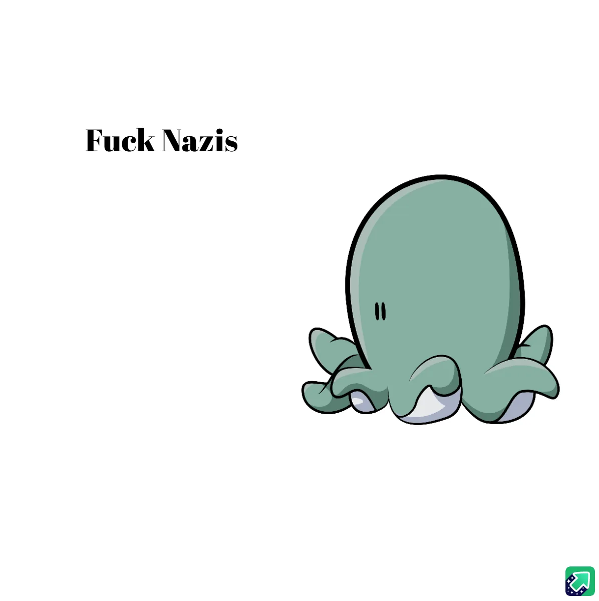 A simple cartoon octopus with a plain green body and eight tentacles, facing away from the viewer, with the text 'Fuck…