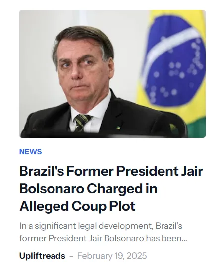 A screenshot of a news article headline about Brazil's former president Jair Bolsonaro being charged in an alleged coup…