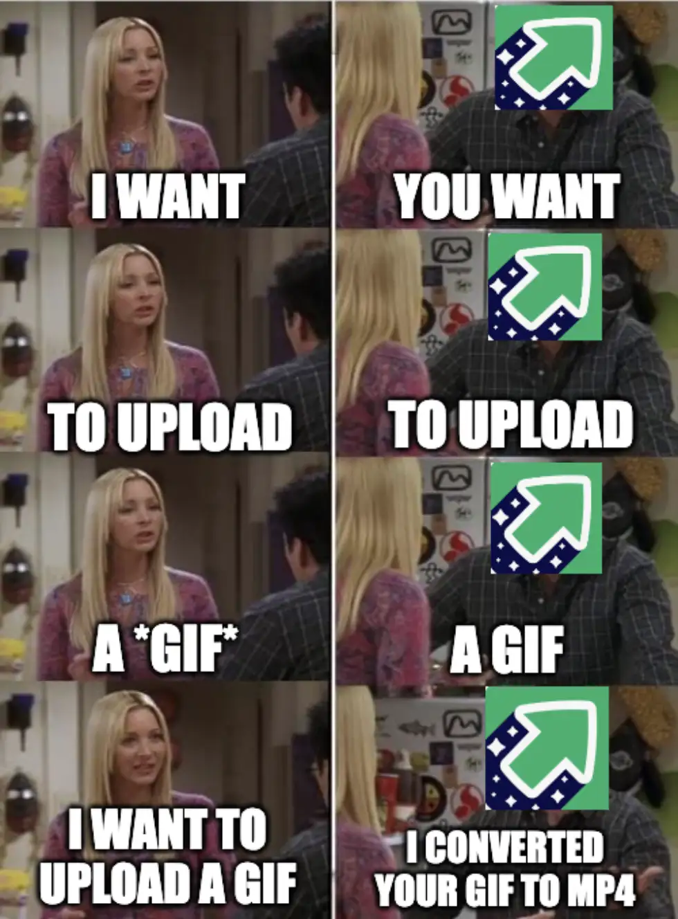 A split-screen meme featuring a woman saying 'I want to upload a *GIF*' and a man with a green upload arrow icon saying 'I…
