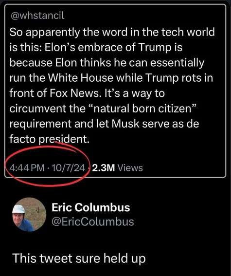 A screenshot of a tweet by Eric Columbus, which claims Elon Musk plans to run the U.S. while Donald Trump is on TV, to…