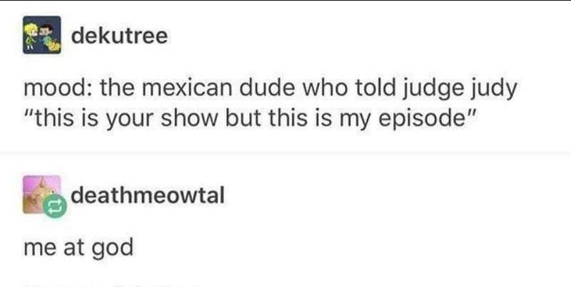 A screenshot of a social media conversation shows user 'dekutree' posting a mood caption about a Mexican man telling Judge…