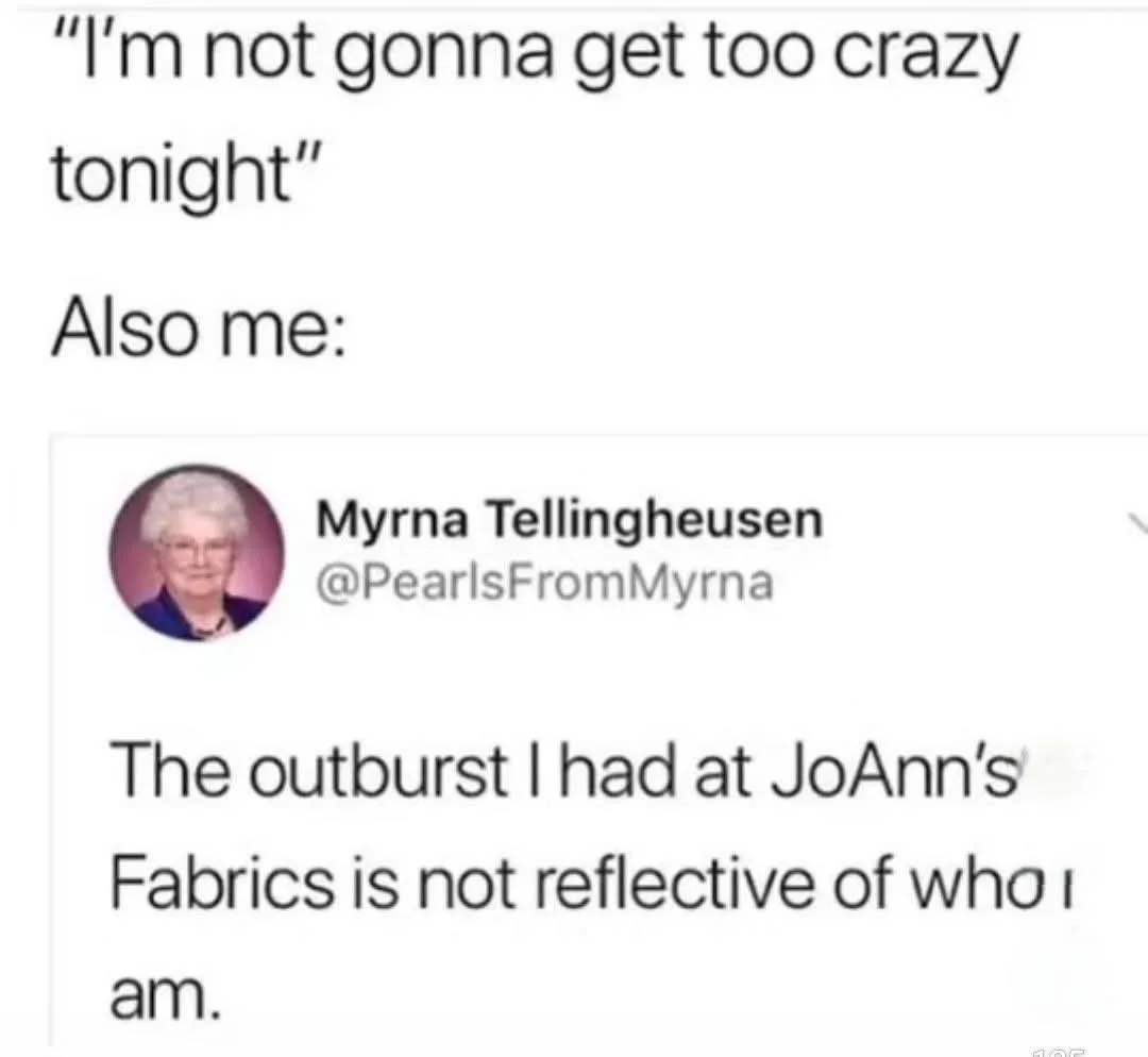 The image displays a screenshot of a tweet from user Myrna Tellingheusen, who states, 'The outburst I had at JoAnn's Fabrics…