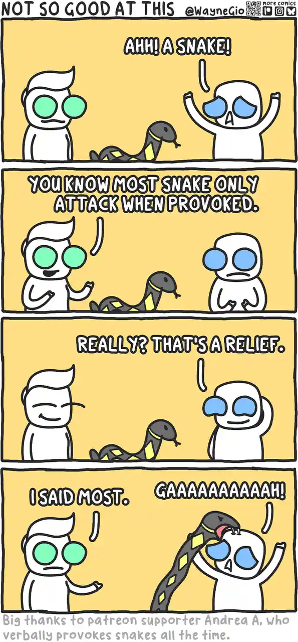 A four-panel comic shows two cartoon characters reacting to a snake. The first character screams at the snake, then calmly…