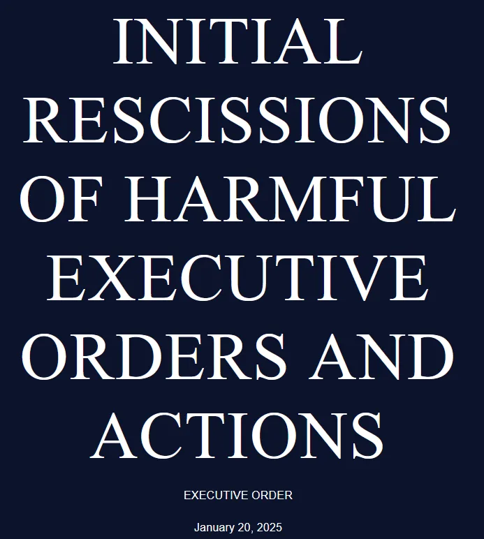 A dark blue background displays large white serif text reading 'INITIAL RESCISSIONS OF HARMFUL EXECUTIVE ORDERS AND…