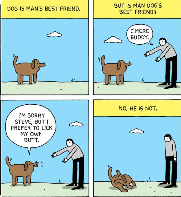A four-panel comic strip shows a man asking his dog to come to him, but the dog refuses and says it prefers to lick its own…