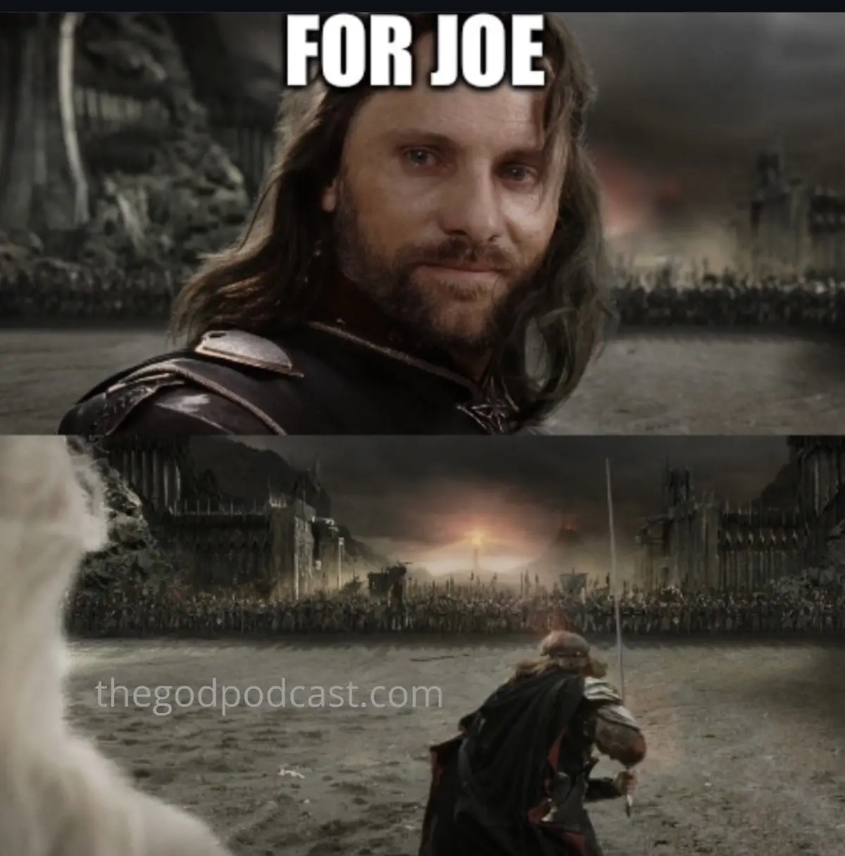The top panel shows Aragorn looking solemnly at the viewer with the text 'FOR JOE' overlaid. The bottom panel shows Aragorn…