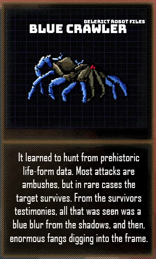 A pixel-art image of a blue, crab-like creature labeled 'BLUE CRAWLER' under 'DELERICT ROBOT FILES'. Below, a text box…
