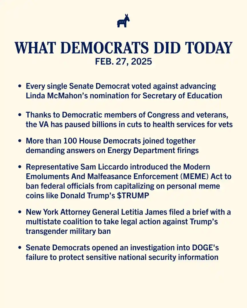 A light beige graphic titled 'WHAT DEMOCRATS DID TODAY FEB. 27, 2025' with a donkey icon at the top, lists six bullet points…