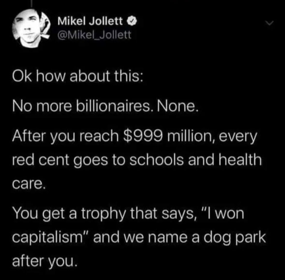 A screenshot of a tweet by Mikel Jollett (@Mikel_Jollett) with a black background and white text. The tweet proposes a…