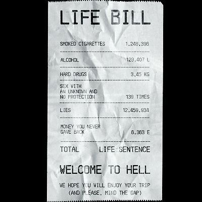 A crumpled white receipt styled as a 'LIFE BILL' with itemized charges for smoked cigarettes, alcohol, hard drugs…